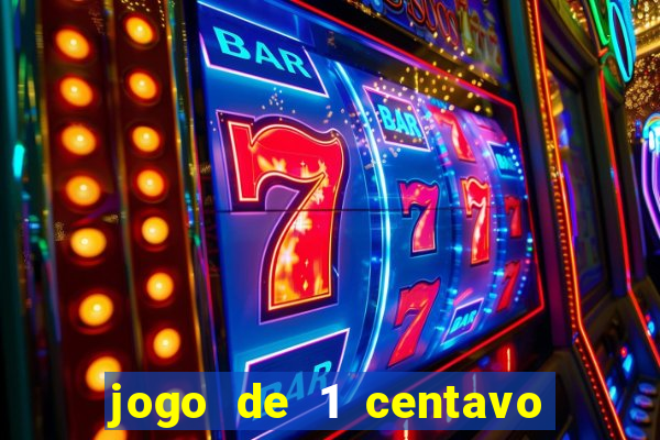 jogo de 1 centavo na betano